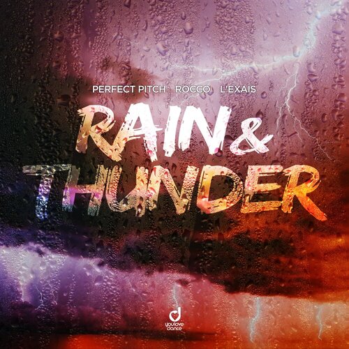 Perfect Pitch, Rocco, L'EXAIS - Rain & Thunder