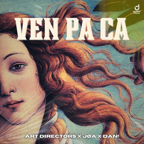 Art Directors, JØA, Dan! - Ven Pa Ca