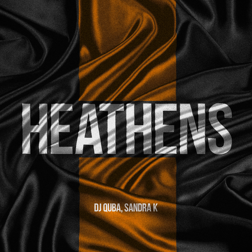 Dj Quba, Sandra K - Heathens
