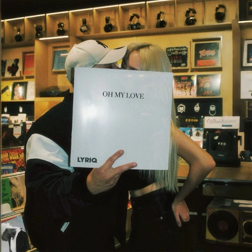 LYRIQ - OH MY LOVE