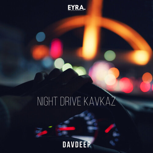 DavDeep - Night Drive Kavkaz