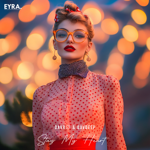 DAVRØ, DavDeep - Stay My Heart